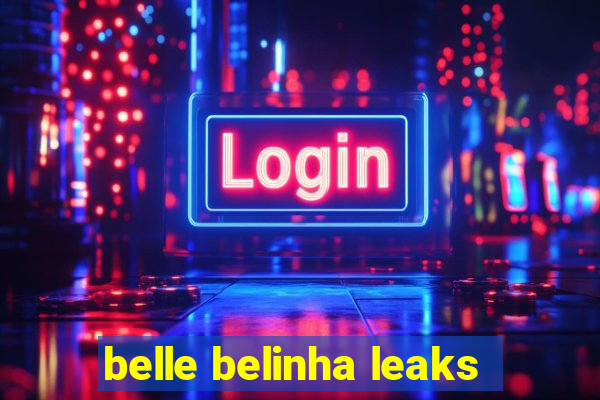 belle belinha leaks